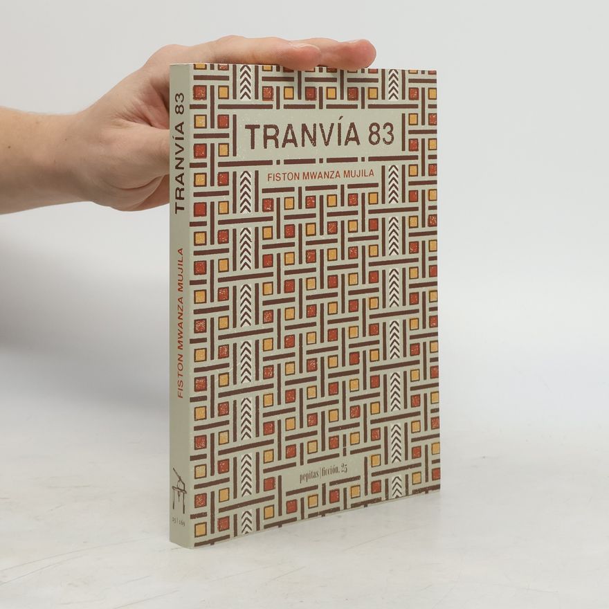 Fiston Mwanza Mujila Ficción - 25: Tranvía 83