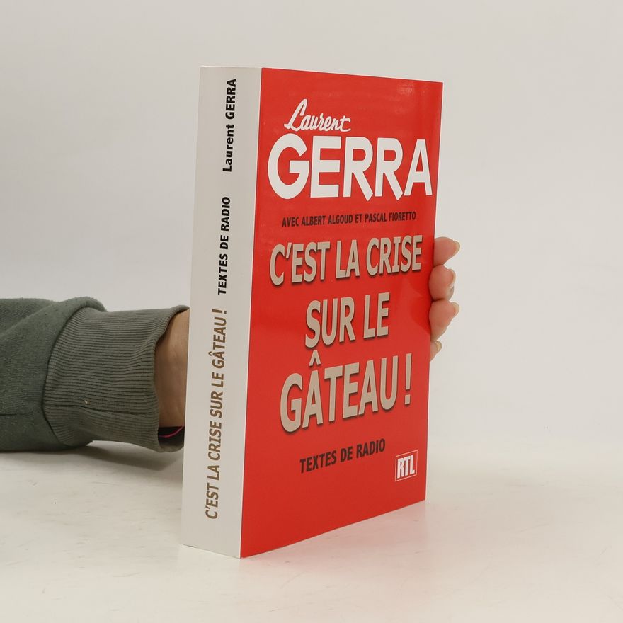 Laurent Gerra C'est la crise sur le gâteau !