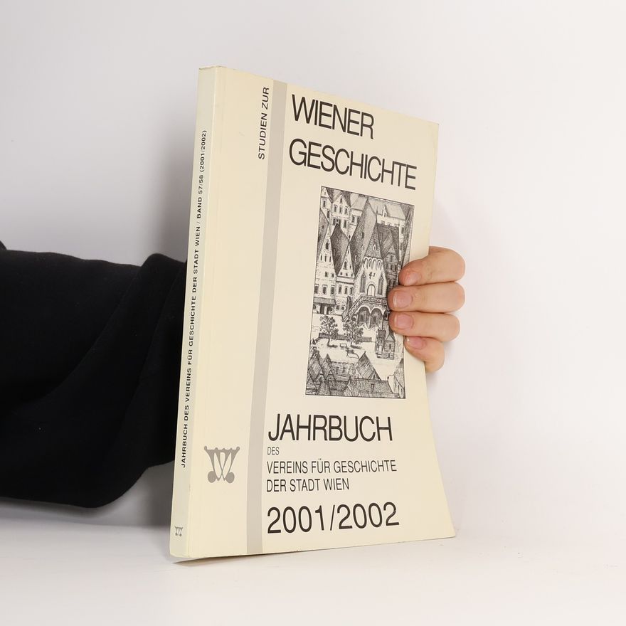 AA.VV. Wiener Geschichte. Jahrbuch des vereins für Geschichte der Stadt Wien 2001/2002