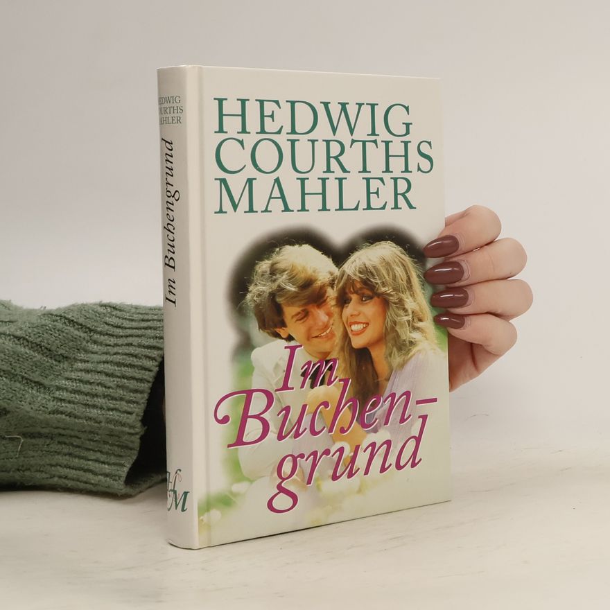 Hedwig Courths-Mahler Im Buchengrund