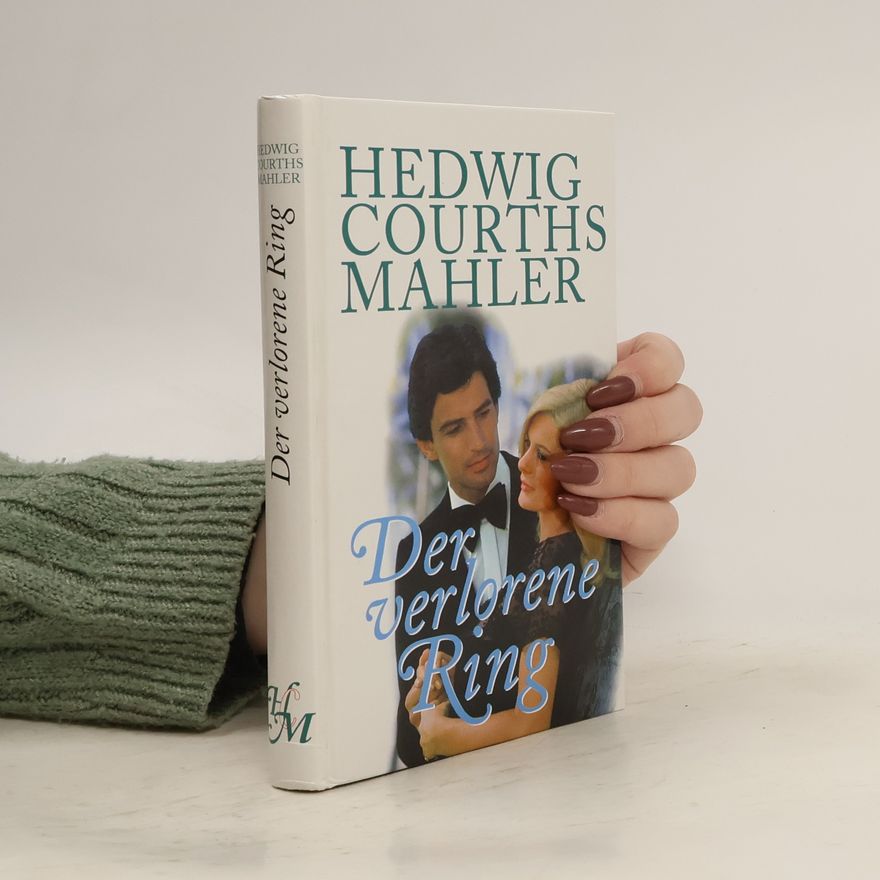 Hedwig Courths-Mahler Hedwig Courths Mahler: Der verlorene Ring