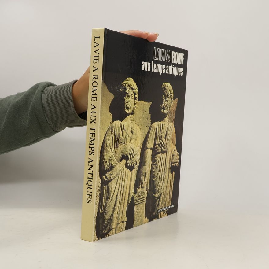 Various authors Lavie a Rome aux temps antiques
