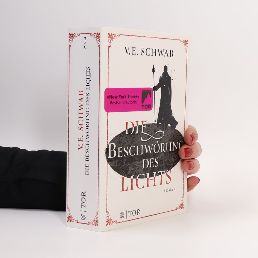 V. E. Schwab Die Beschwörung des Lichts