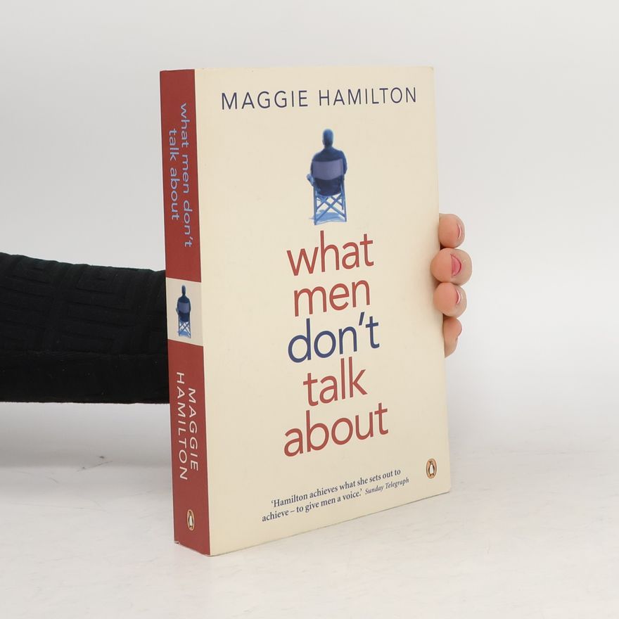 Maggie Hamilton What Men Don't Talk About