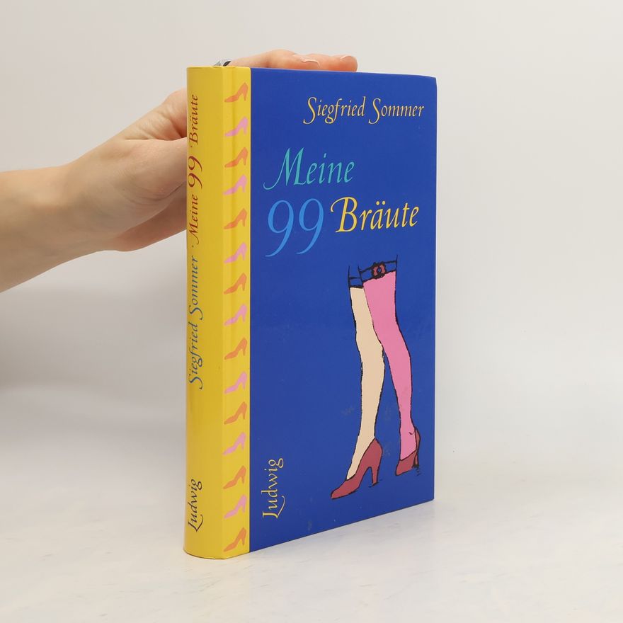 Siegfried Sommer Meine 99 Bräute