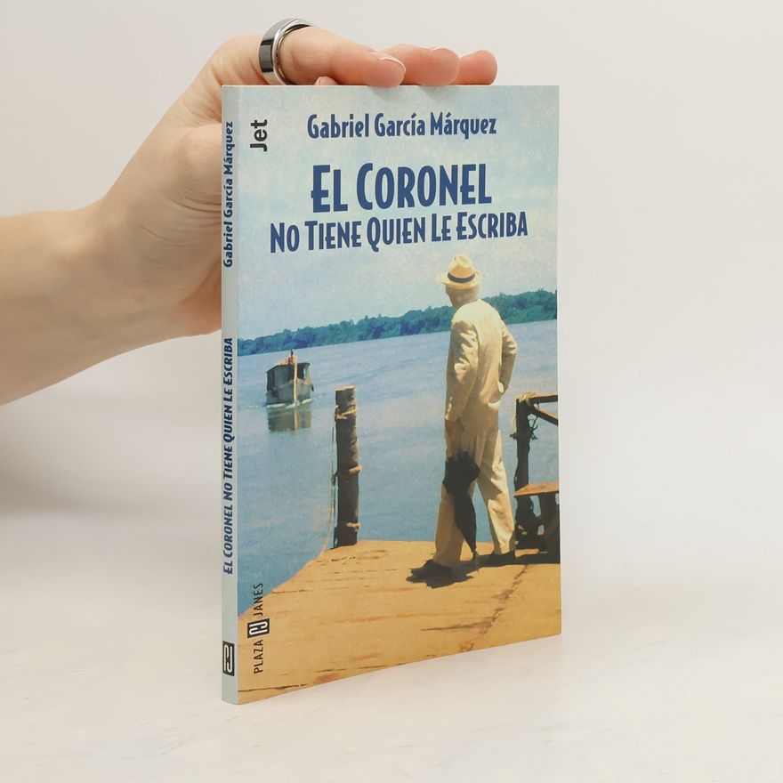 Gabriel García Márquez El coronel no tiene quien le escriba