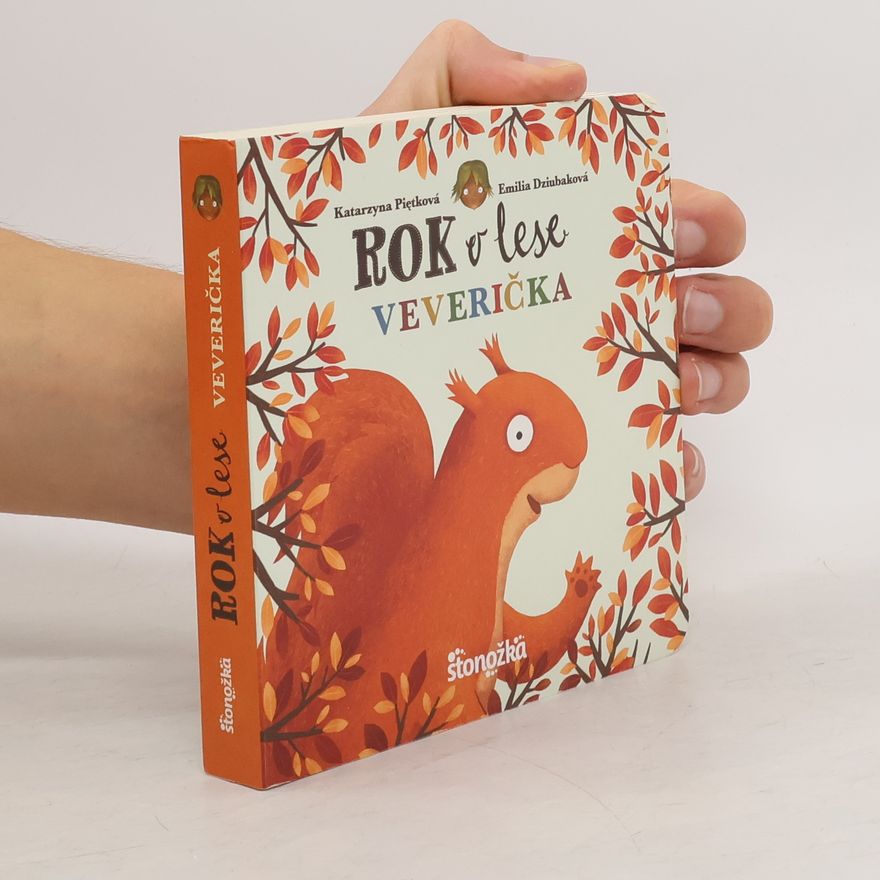 Dziubak Emilia Rok v lese: Veverička
