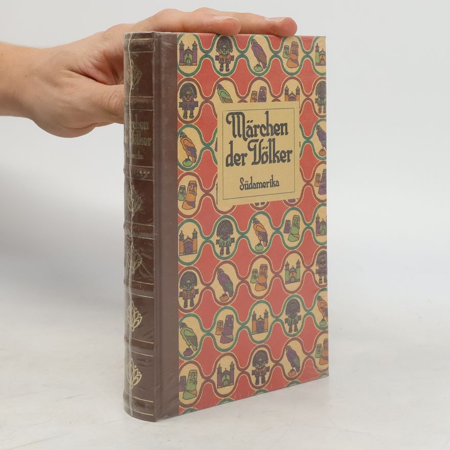 Bodo von Petersdorf Märchen der Völker: Südamerika