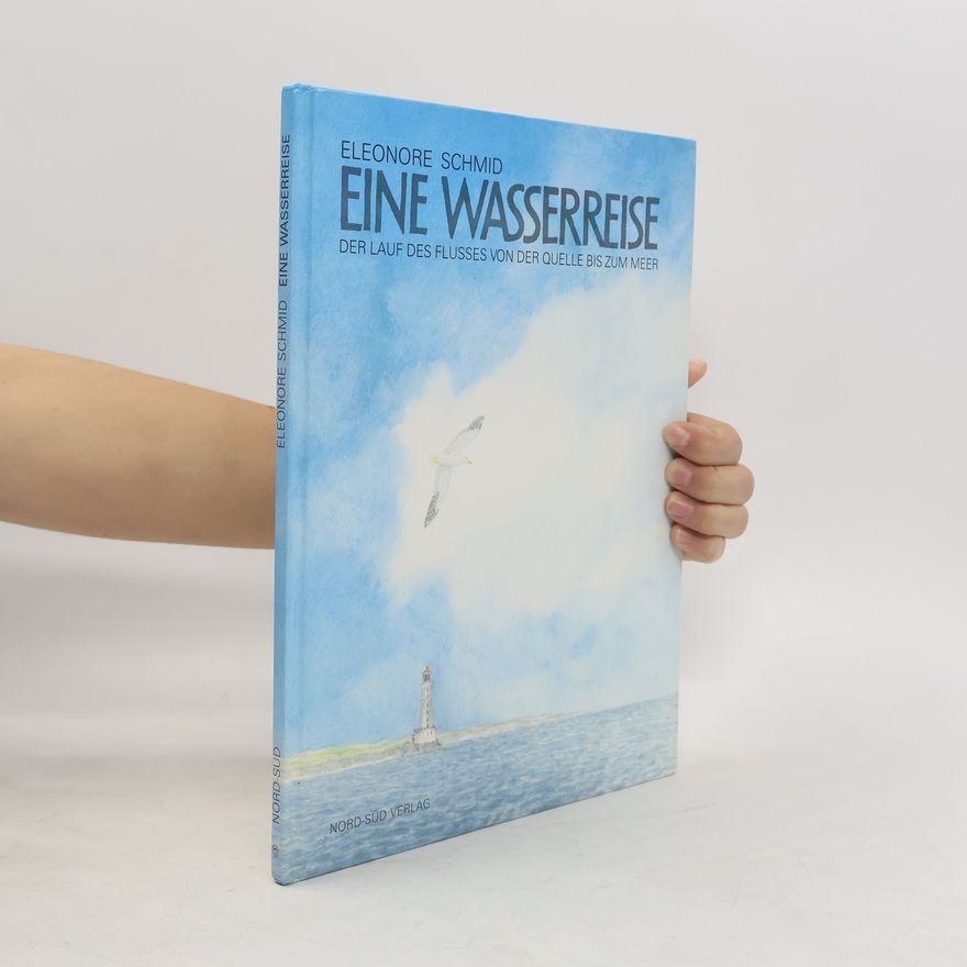 Eleonore Schmid Eine Wasserreise
