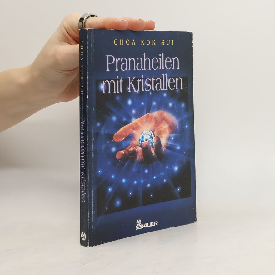 Choa Kok Sui Pranaheilen mit Kristallen