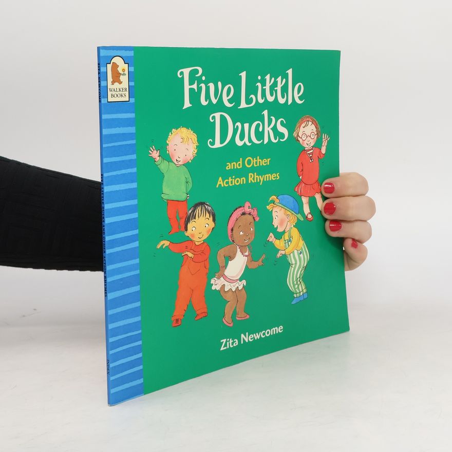 Zita Newcome Five Little Ducks and Other Action Rhymes