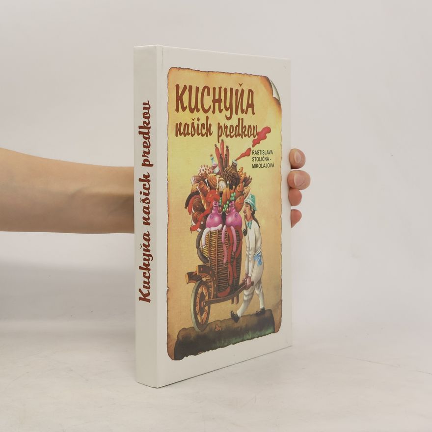 Rastislava Stoličná Kuchyňa našich predkov