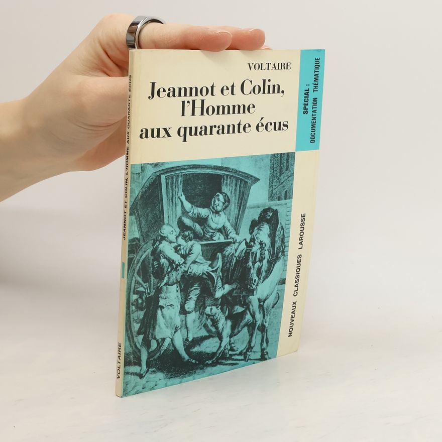 Voltaire Jeannot et Colin. L'Homme aux Quarante Ecus