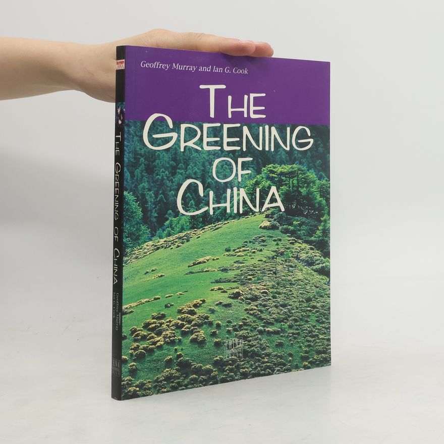 Ian G. Cook The Greening of China