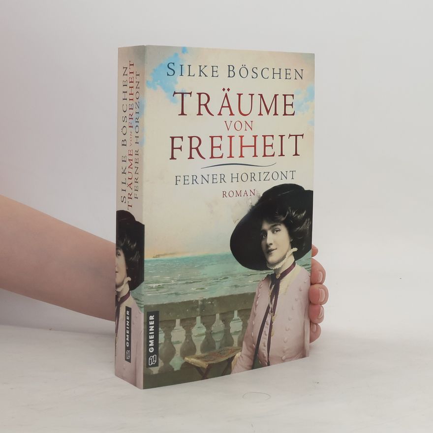 Silke Böschen Träume von Freiheit - Ferner Horizont