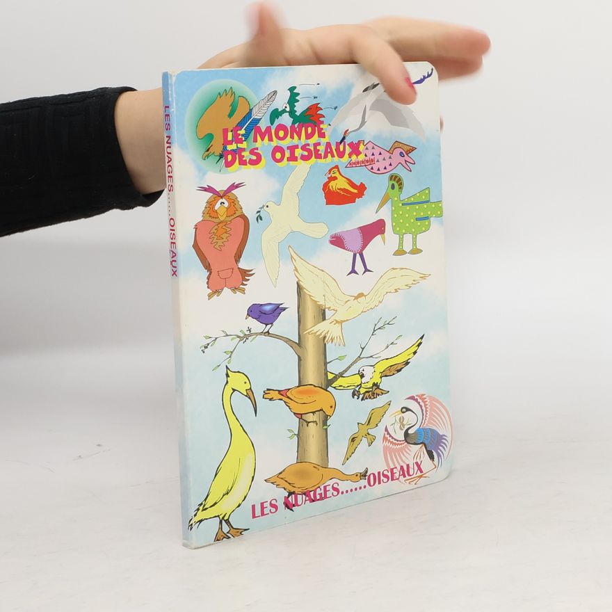 Various authors Le Monde des oiseaux