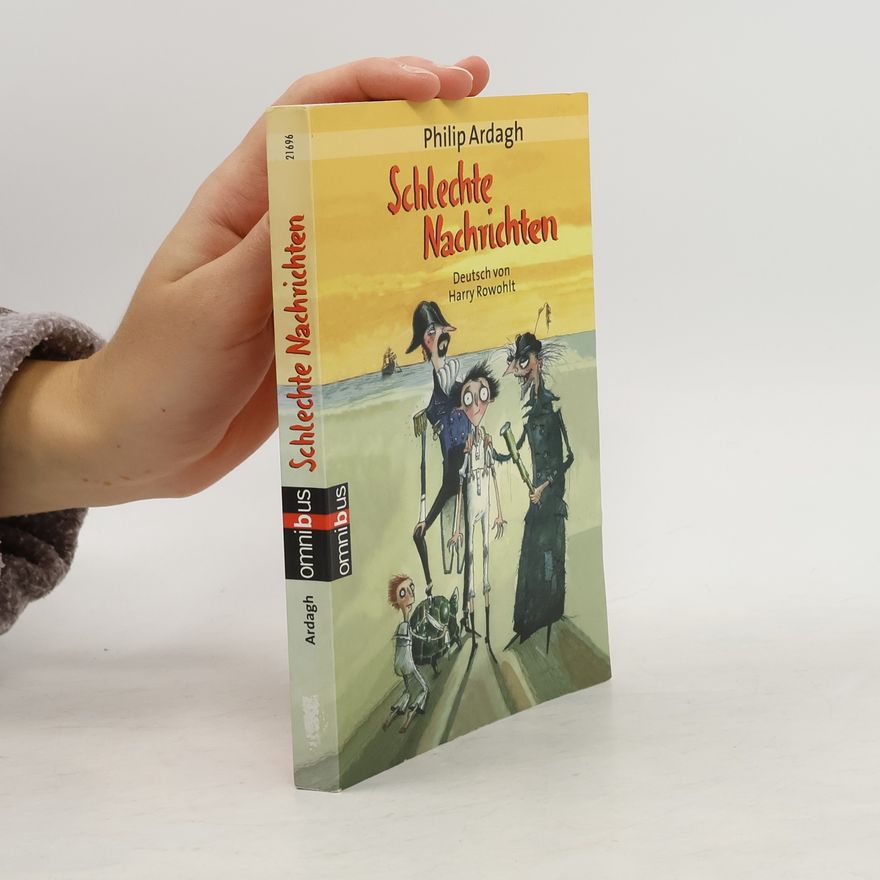 Philip Ardagh Schlechte Nachrichten
