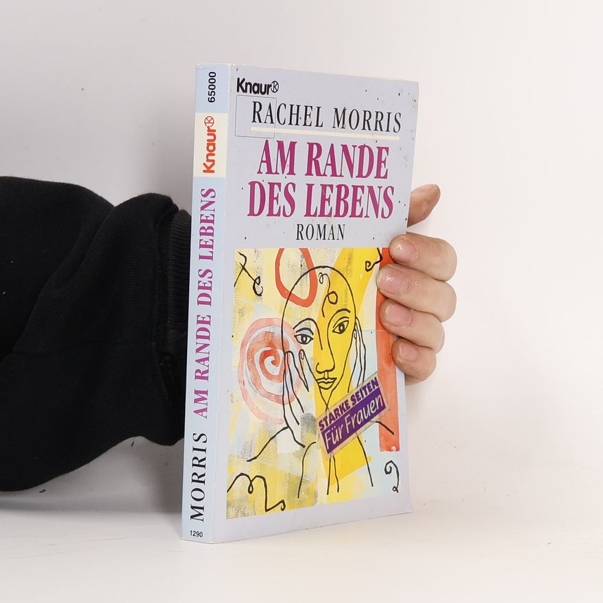 Rachel Morris Am Rande des Lebens. Roman.