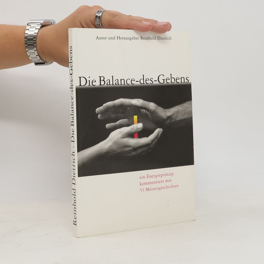 Reinhold Dietrich Die Balance-des-Gebens