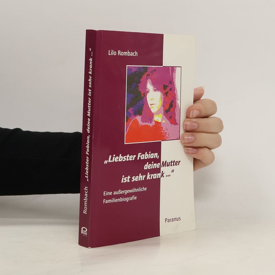 Lilo Rombach "Liebster Fabian, deine Mutter ist sehr krank ..."