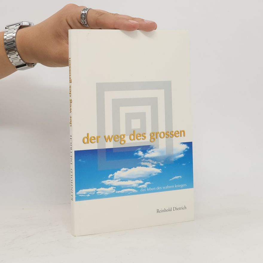 Reinhold Dietrich Der Weg des Grossen