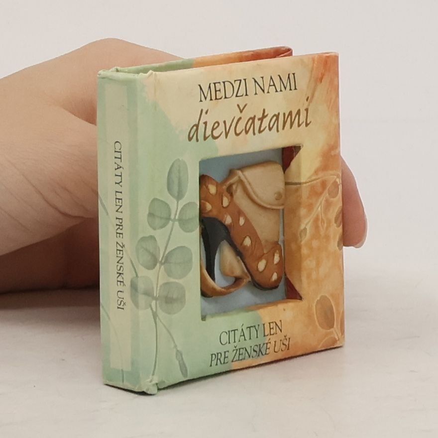 Collectif d'auteurs Medzi nami dievčatami. Citáty len pre ženské uši