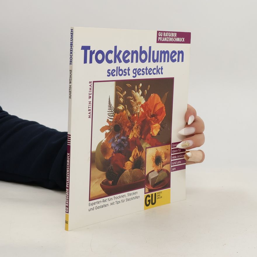 Martin Weimar Trockenblumen selbst gesteckt