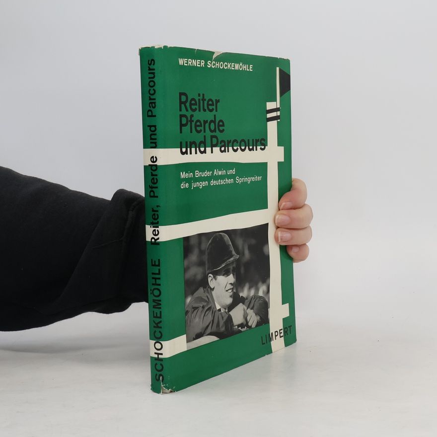 Werner Schockemöhle Reiter, Pferde und Parcours
