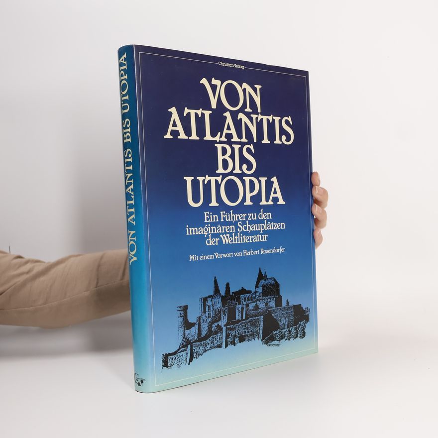Alberto Manguel Von Atlantis bis Utopia