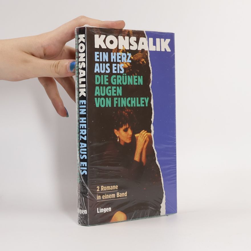 Heinz Günther Konsalik Das Herz aus Eis. Die grünen Augen von Finchley
