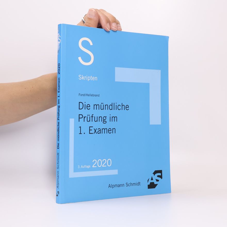 Gerrit Forst Skript Die mündliche Prüfung im 1. Examen