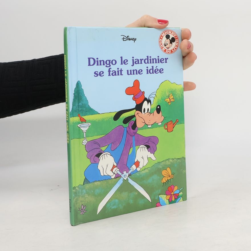 Various authors Dingo le jardinier se fait une idée