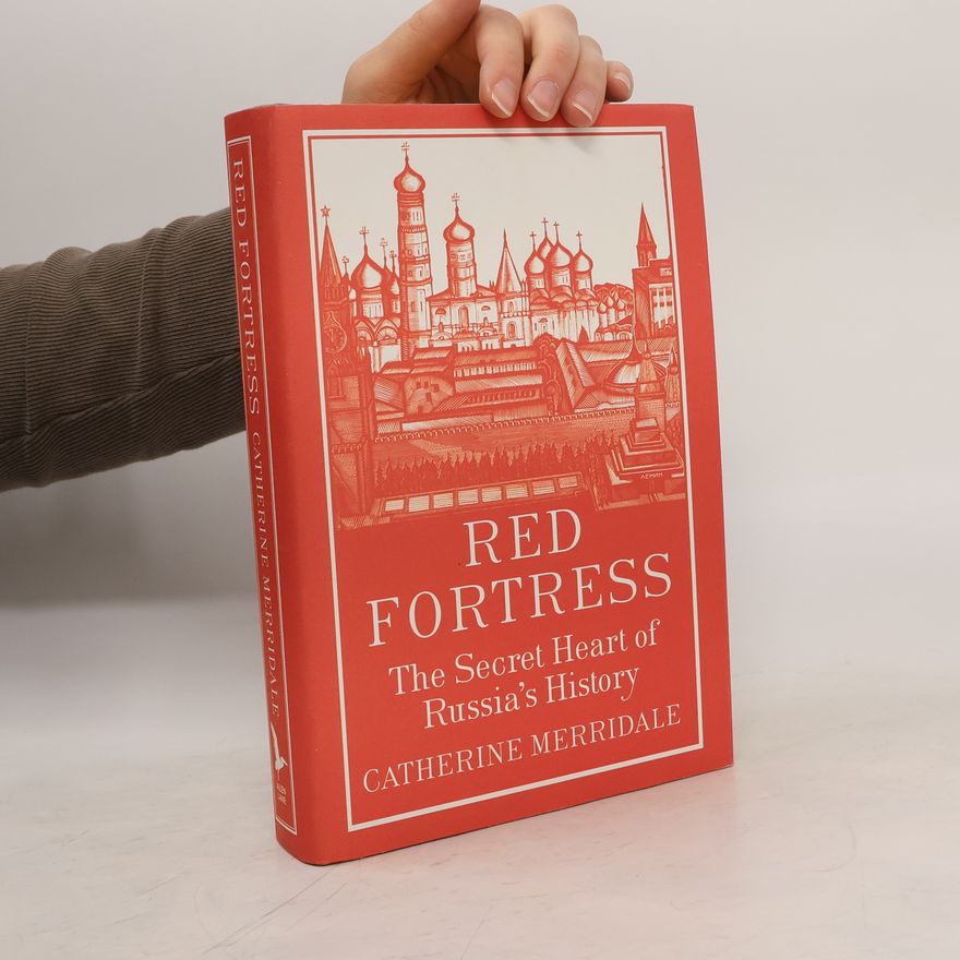 Catherine Merridale Red Fortress