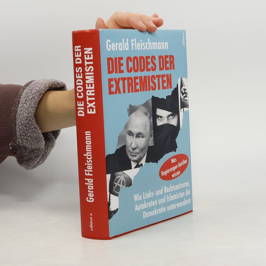 Gerald Fleischmann Die Codes der Extremisten