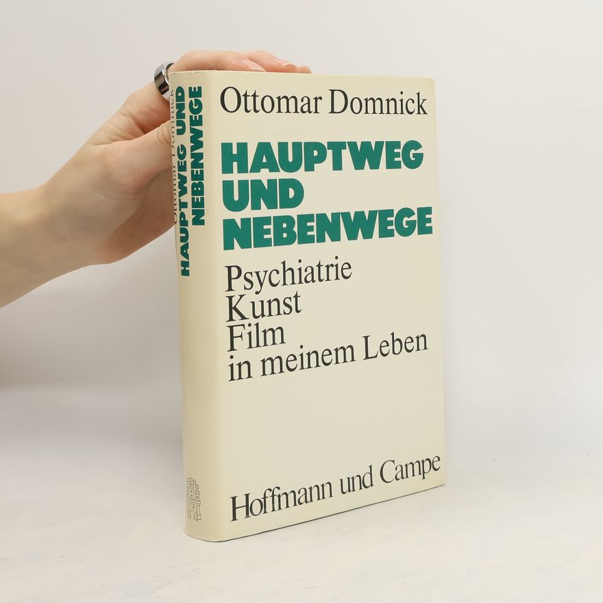 Ottomar Domnick Hauptweg und Nebenwege