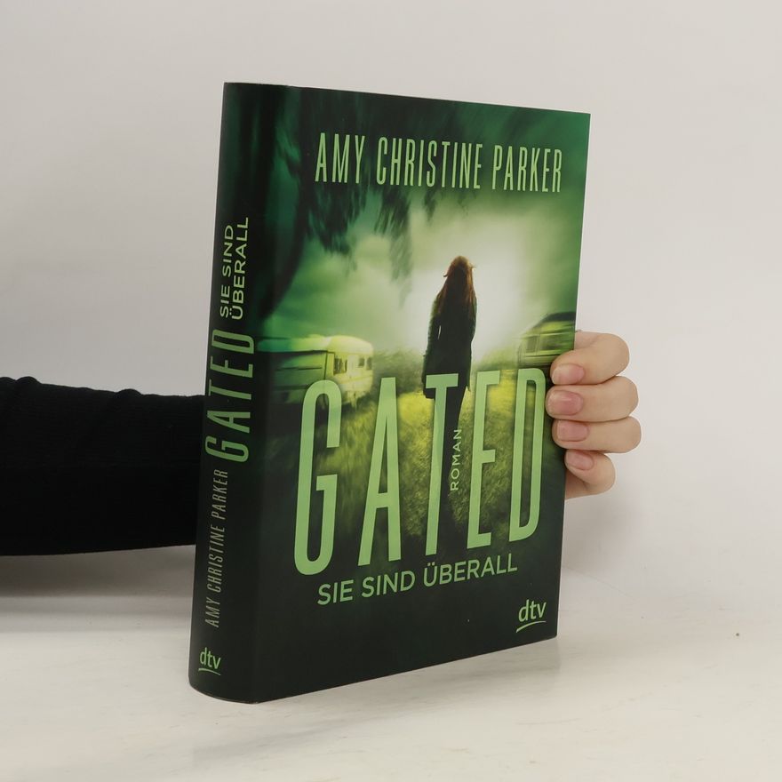 Amy Christine Parker Gated - sie sind überall