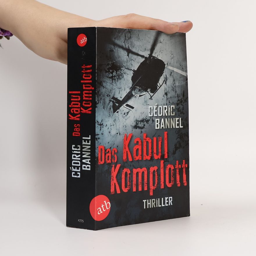 Cédric Bannel Das Kabul-Komplott