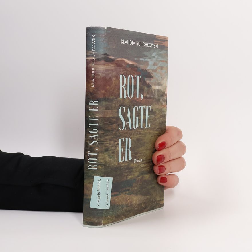 Klaudia Ruschkowski Rot, sagte er