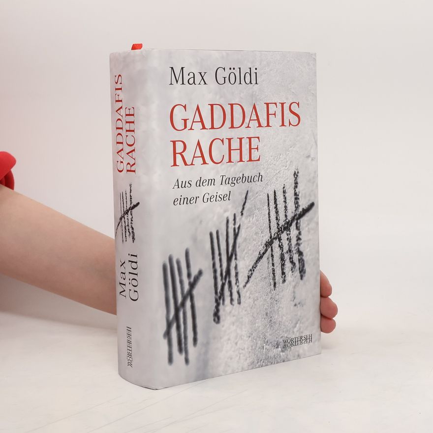 Max Göldi Gaddafis Rache