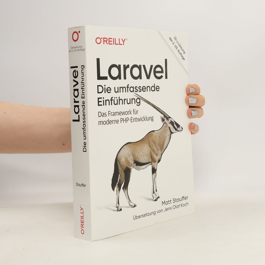 Jens Olaf Koch Laravel - Die umfassende Einführung - Übersetzung der 2. US-Auflage