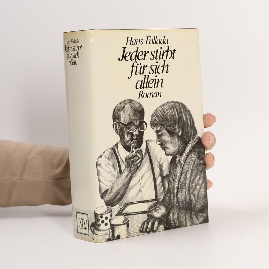 Hans Fallada Jeder stirbt für sich allein