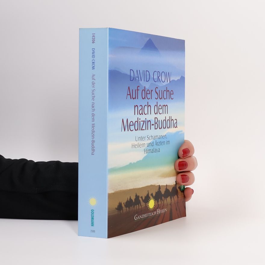 David Crow Auf der Suche nach dem Medizin-Buddha