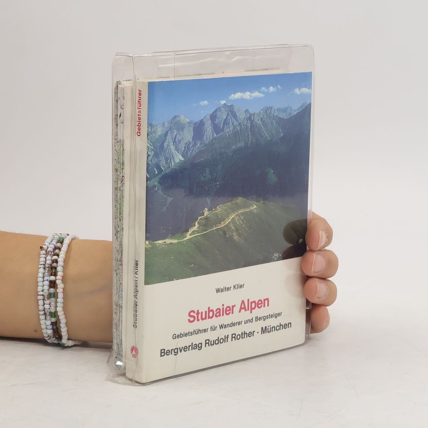 Walter Klier Stubaier Alpen. Gebietsführer für Wanderer und Bergsteiger