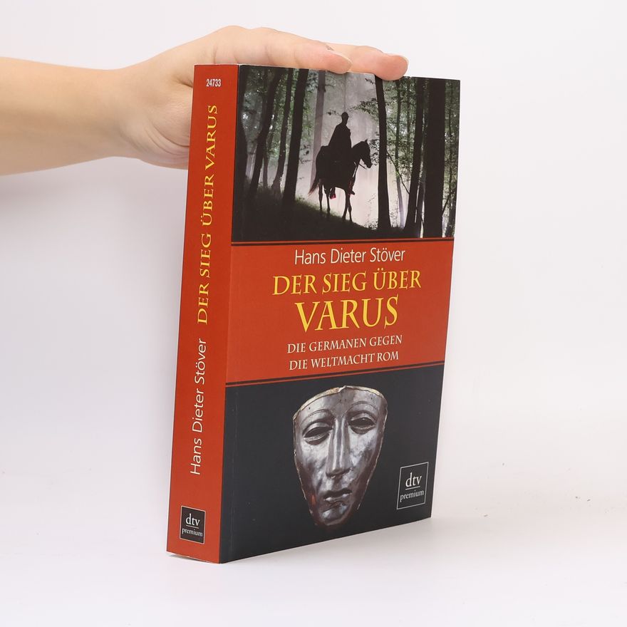 Hans Dieter Stöver Der Sieg über Varus