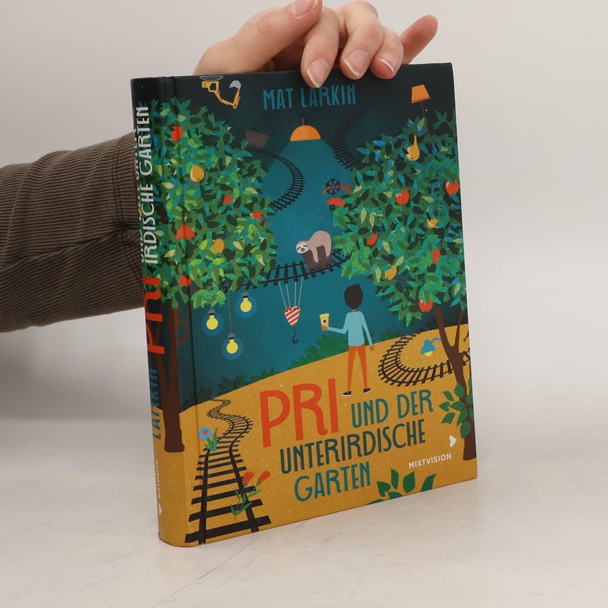 Mat Larkin Pri und der unterirdische Garten