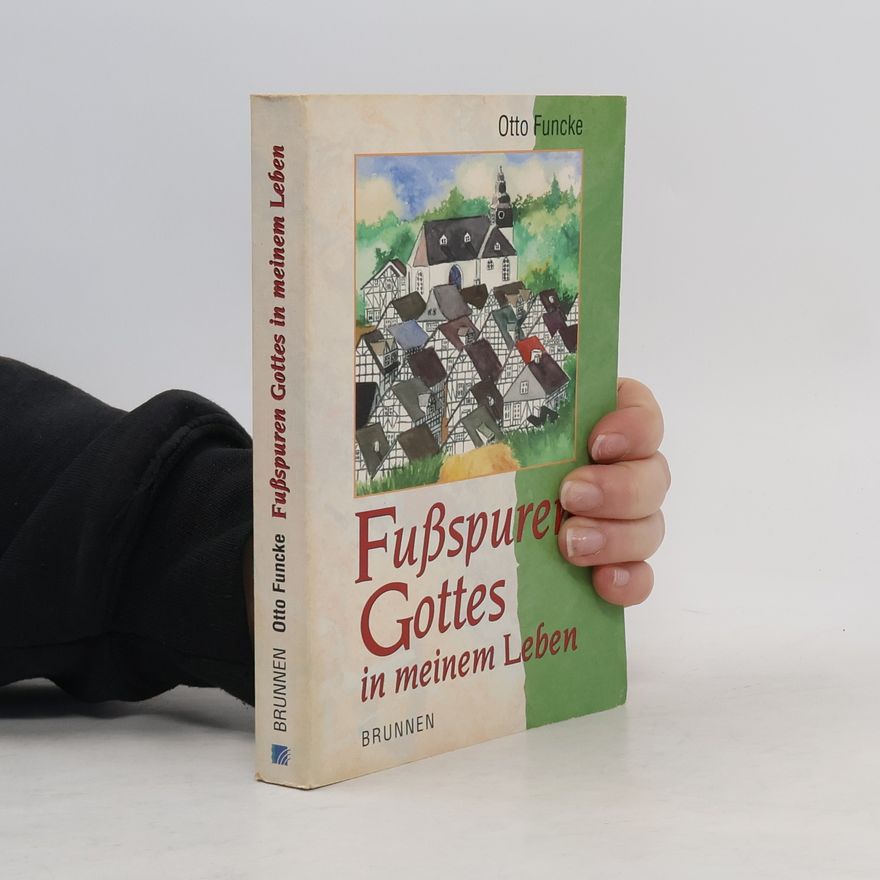 Otto Funcke Fusspuren Gottes in meinem Leben
