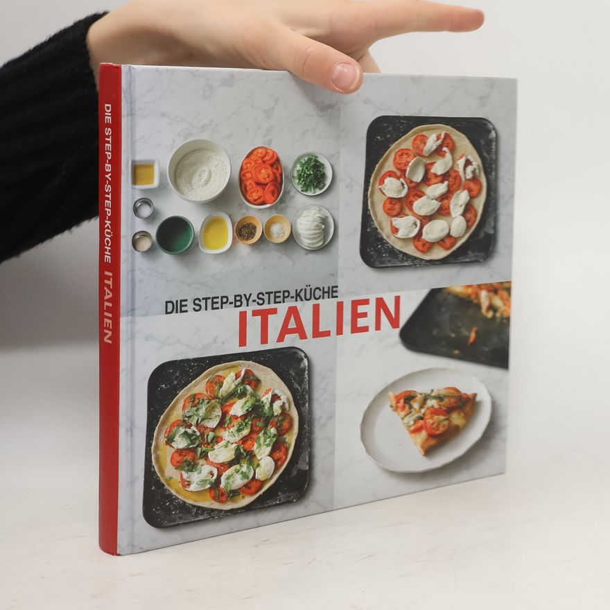 Kolektiv autorů Italien. Die Step-by-Step-Küche