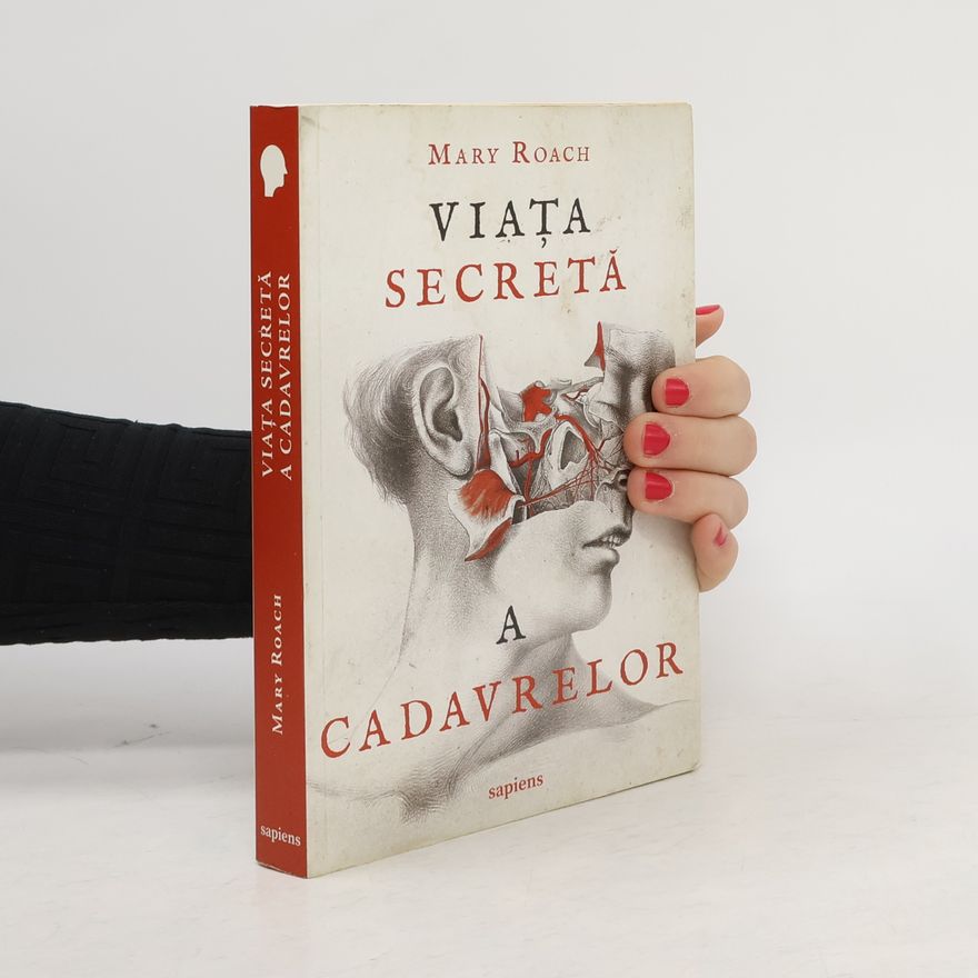 Mary Roach Viața secretă a cadavrelor
