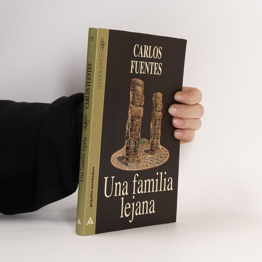 Carlos Fuentes Libro de Mano - 73: Una familia lejana