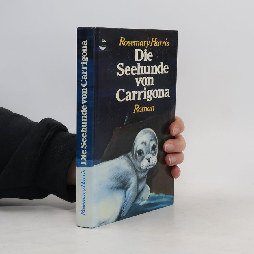 Rosemary Harris Die Seehunde von Carrigona